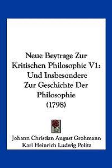 Grohmann, J: Neue Beytrage Zur Kritischen Philosophie V1