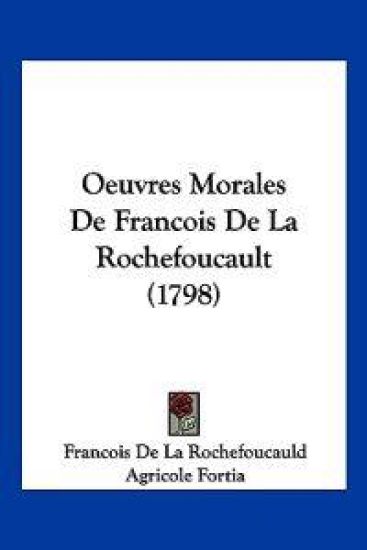 Oeuvres Morales De Francois De La Rochefoucault (1798)