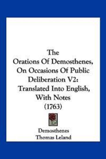 The Orations Of Demosthenes, On Occasions Of Public Deliberation V2