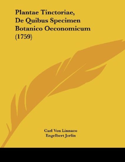 Plantae Tinctoriae, de Quibus Specimen Botanico Oeconomicum (1759)