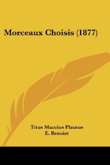Morceaux Choisis (1877) – Titus Maccius Plautus, kirjan kansikuva