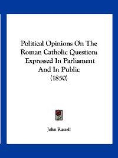Political Opinions On The Roman Catholic Question