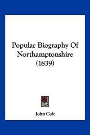 Popular Biography Of Northamptonshire (1839)