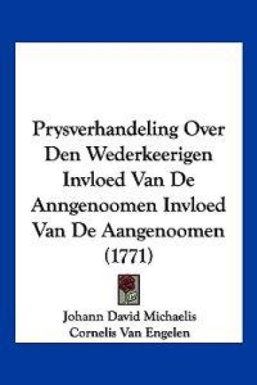 Prysverhandeling Over Den Wederkeerigen Invloed Van De Anngenoomen Invloed Van De Aangenoomen (1771)