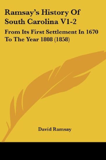 Ramsay's History Of South Carolina V1-2