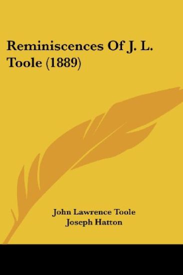 Reminiscences Of J. L. Toole (1889)