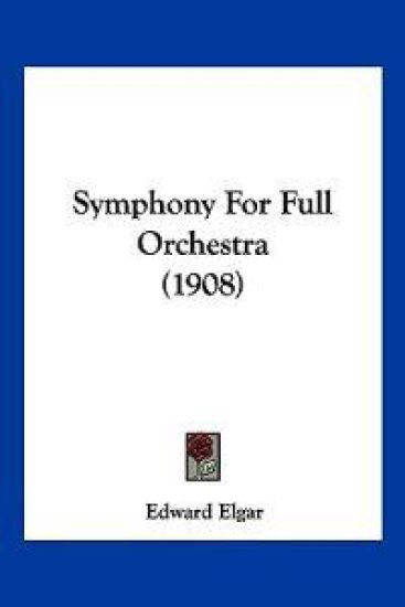 Symphony For Full Orchestra (1908)
