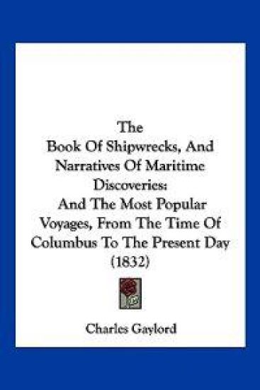 The Book Of Shipwrecks, And Narratives Of Maritime Discoveries