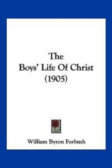 The Boys' Life Of Christ (1905)
