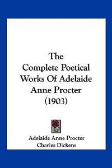 The Complete Poetical Works Of Adelaide Anne Procter (1903)