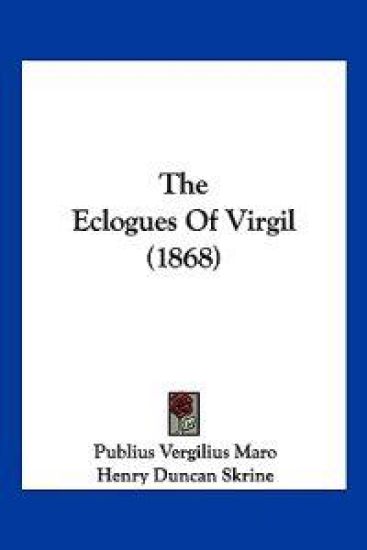 The Eclogues Of Virgil (1868)