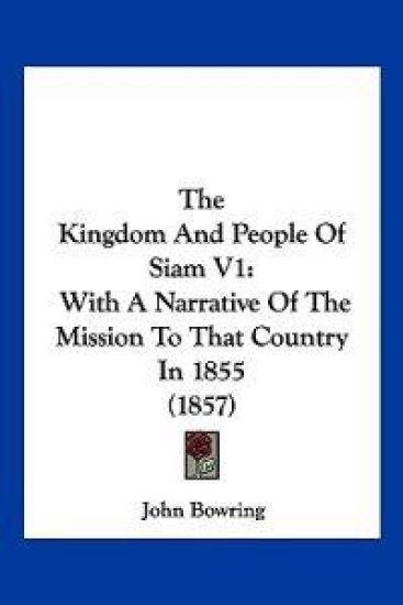The Kingdom and People of Siam – John Bowring, kirjan kansikuva