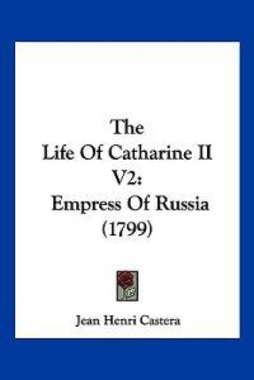 The Life of Catharine II