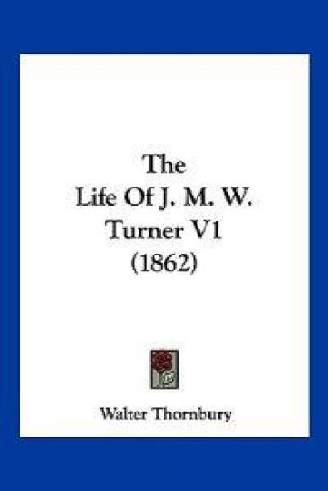 The Life of J. M. W. Turner