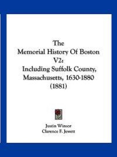 The Memorial History Of Boston V2