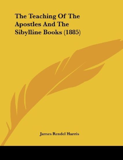 The Teaching Of The Apostles And The Sibylline Books (1885)