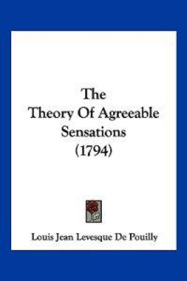 The Theory of Agreeable Sensations (1794)