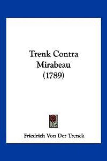 Trenck, F: Trenk Contra Mirabeau (1789)