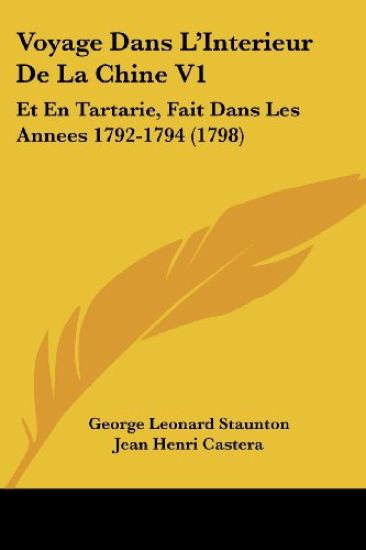 Voyage Dans L'Interieur De La Chine V1