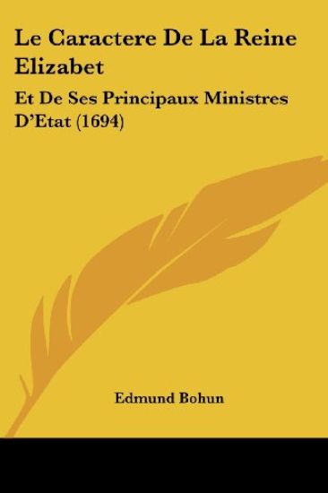 Le Caractere De La Reine Elizabet