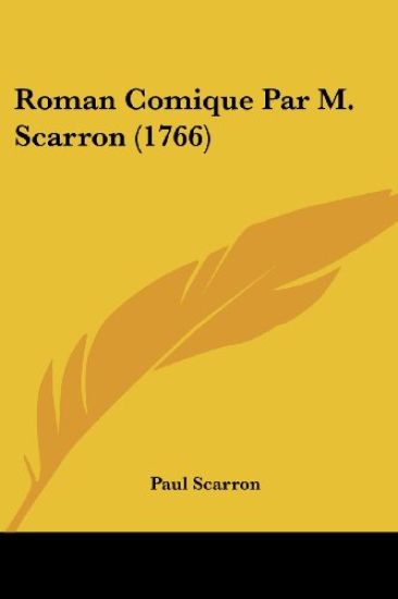 Roman Comique Par M. Scarron (1766)