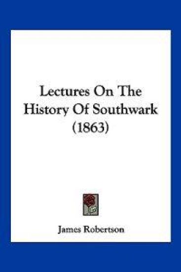 Lectures On The History Of Southwark (1863)