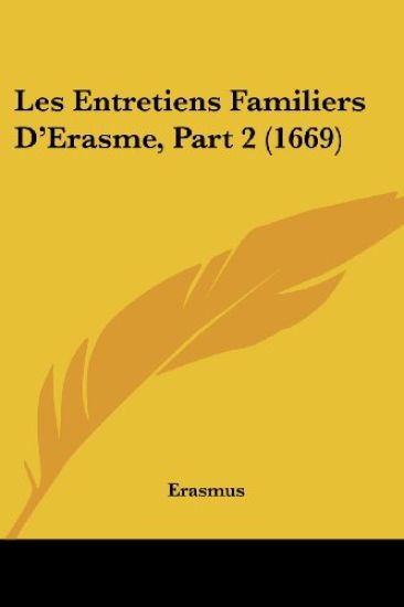 Les Entretiens Familiers D'Erasme, Part 2 (1669)
