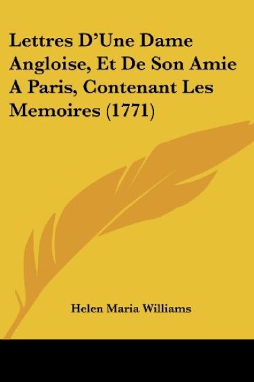 Lettres D'Une Dame Angloise, Et De Son Amie A Paris, Contenant Les Memoires (1771)