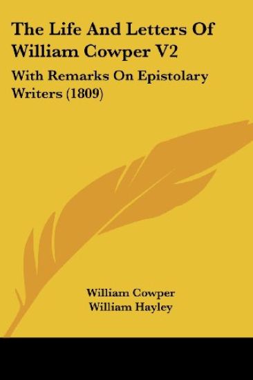 The Life and Letters of William Cowper