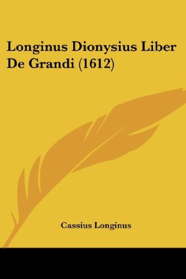 Longinus Dionysius Liber De Grandi (1612)