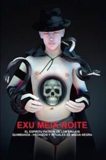 Exu Meia Noite, El Espiritu Patron De Los Brujos Quimbanda - Hechizos Y Rituales De Magia Negra