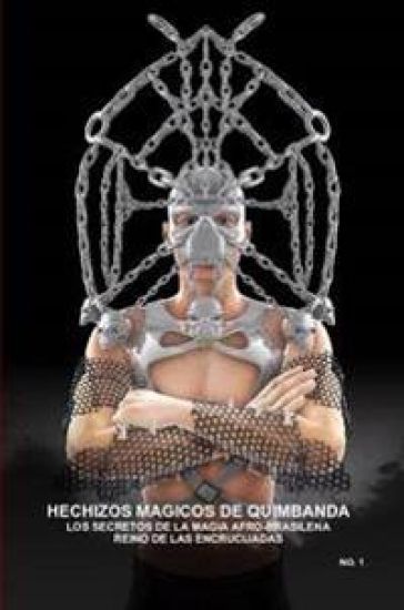 Hechizos Magicos De Quimbanda,Los Secretos De La Magia Afro-Brasilena,Reino De Las Encrucijadas