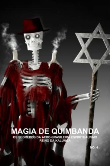 Magia De Quimbanda, OS Segredos DA Afro-Brasileira Espiritualismo, Reino DA Kalunga