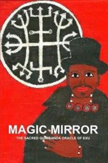 Magic Mirror, the Sacred Quimbanda Oracle of Exu