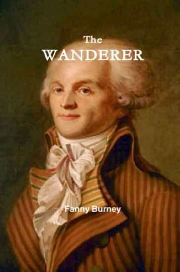 The Wanderer - or, Female Difficulties