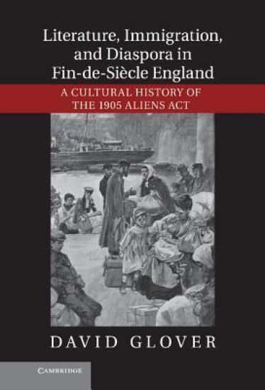 Literature, Immigration, and Diaspora in Fin-de-Siècle England