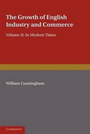 The Growth of English Industry and Commerce, Part 2, Laissez Faire