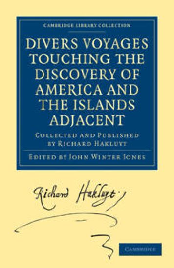 Divers Voyages Touching the Discovery of America and the Islands Adjacent