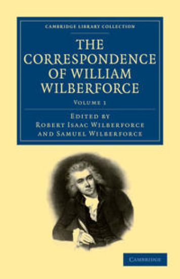 The Correspondence of William Wilberforce