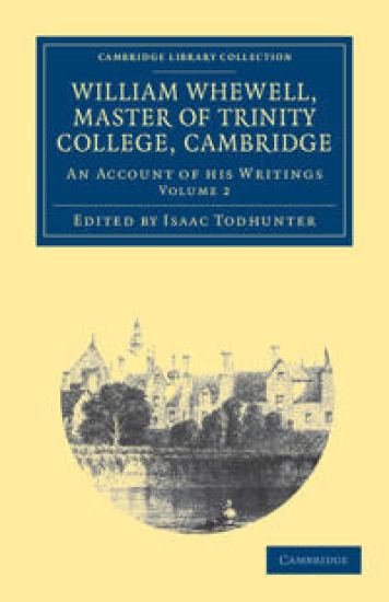 William Whewell, D.D., Master of Trinity College, Cambridge