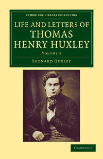 Life and Letters of Thomas Henry Huxley – Leonard Huxley, kirjan kansikuva