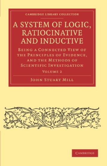 A System of Logic, Ratiocinative and Inductive