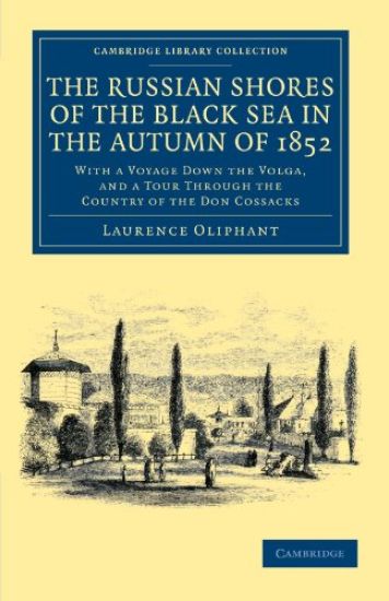 The Russian Shores of the Black Sea in the Autumn of 1852