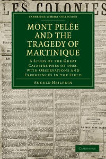 Mont Pelée and the Tragedy of Martinique