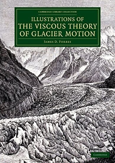 Illustrations of the Viscous Theory of Glacier Motion – James D. Forbes, kirjan kansikuva