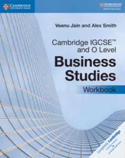 Cambridge IGCSE™ and O Level Business Studies Workbook – Veenu Jain, kirjan kansikuva