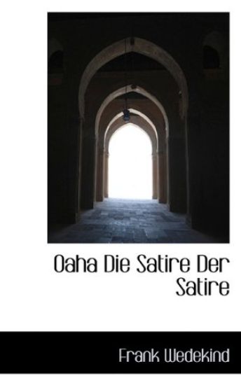 Oaha Die Satire Der Satire