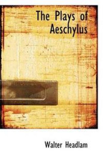 The Plays of Aeschylus