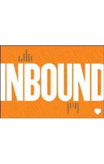 Inbound: How to Create Marketing People Love
