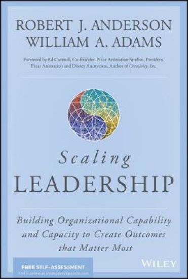 Scaling Leadership – Robert J. Anderson, kirjan kansikuva